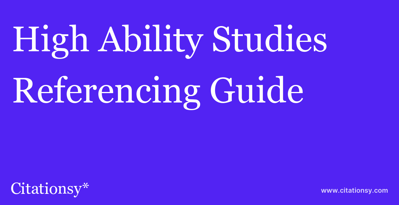 cite High Ability Studies  — Referencing Guide